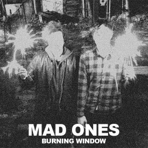 Mad Ones - Burning Window
